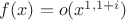 $f(x)=o(x^{1,1+i})$