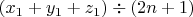 $(x_1 + y_1 + z_1)\div(2n+1)$