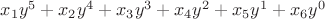 $x_1 y^5 + x_2 y^4 + x_3 y^3 + x_4 y^2 + x_5 y^1 + x_6 y^0$