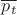$\overline{p_t}$