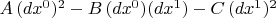 $A \, (dx^0)^2 - B \, (dx^0) (dx^1) - C \, (dx^1)^2$