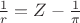 $\frac{1}{r}=Z-\frac{1}{\pi}$