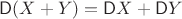 $\mathsf D(X+Y)=\mathsf DX+\mathsf DY$