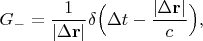 $G_-=\dfrac{1}{|\Delta\mathbf{r}|}\delta\Bigl(\Delta t-\dfrac{|\Delta\mathbf{r}|}{c}\Bigr),$