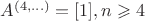 $A^{(4,...)}=[{1}], n\geqslant4$