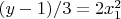 $(y-1)/3=2x_1^2$