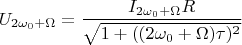 $$U_{2\omega_0+\Omega}=\frac {I_{2\omega_0+\Omega}R}{\sqrt{1+((2\omega_0+\Omega)\tau)^2}}$$