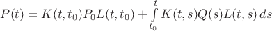 $P(t)=K(t,t_0)P_0L(t,t_0)+\int\limits_{t_0}^t K(t,s)Q(s)L(t,s)\,ds$