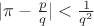 $|\pi-{p\over q}|<{1\over q^2}$