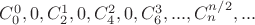 $C^0_0,0,C^1_2,0,C^2_4,0,C^3_6,...,C^{n/2}_n,...$