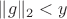 $\|g\|_2 < y$