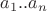 $a_1..a_n$ $a_1..a_n$