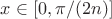 $x \in [0,\pi/(2n)]$
