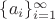 $\{a_i\}_{i=1}^\infty$