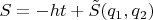 $S=-ht+\tilde{S}(q_1,q_2)$