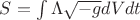 $S=\int \Lambda \sqrt{-g} dV dt $