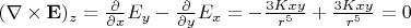 $ (\nabla \times \mathbf E)_z= \tfrac{\partial}{\partial x} E_y -  \tfrac{\partial}{\partial y}E_x = -\tfrac{3Kxy}{r^5}+\tfrac{3Kxy}{r^5} = 0$