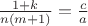$\frac{1+k}{n(m+1)}=\frac{c}{a}$ $\frac{1+k}{n(m+1)}=\frac{c}{a}$