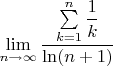 $\lim\limits_{n\to \infty}\dfrac{\sum\limits_{k=1}^{n}\dfrac{1}{k}}{\ln(n+1)}$