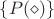 $\{P(\diamond)\}$