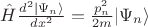 $ \hat H \frac{ d^2  \lvert \Psi_n \rangle}{dx^2}=\frac{p_n^2}{2m} \lvert \Psi_n \rangle $