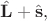 $\hat{\mathbf{L}}+\hat{\mathbf{s}},$