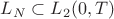 $L_{N} \subset L_{2}(0,T)$