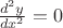 $\frac{d^2y}{dx^2}=0$