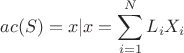 $$ac(S)=x|x=\sum_{i=1}^{\n N} L_iX_i$$