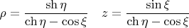 $\rho=\dfrac{\sh\eta}{\ch\eta-\cos\xi}\quad z=\dfrac{\sin\xi}{\ch\eta-\cos\xi}$