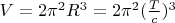 $V=2 \pi^2  R^3=2  \pi^2 ( \frac T c )^3$