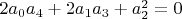 $2 a_0 a_4+2 a_1 a_3+a_2^2=0$