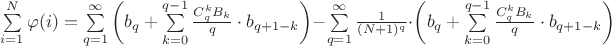 $\sum\limits_{i=1}^{N}\varphi(i)=\sum\limits_{q=1}^{\infty}\left(b_q+\sum\limits_{k=0}^{q-1} \frac{C_q^kB_k}{q}\cdot b_{q+1-k}\right )-\sum\limits_{q=1}^{\infty}\frac{1}{(N+1)^q}\cdot \left ( b_q+ \sum\limits_{k=0}^{q-1}\frac{C_q^kB_k}{q}\cdot b_{q+1-k} \right )$