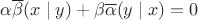 $ \alpha \overline{\beta} (x \mid y) + \beta \overline{\alpha} (y \mid x) = 0 $