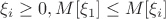 \xi_i  \ge 0, M[ \xi  _1 ] \le M[ \xi  _i ] $