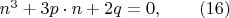 $n^3+3p\cdot{n}+2q=0,\qquad (16)$
