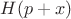 $H(p+x)$