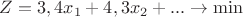 $Z=3,4x_1+4,3x_2+...\to \min$