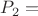 $P_{2}=$