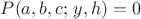 $P(a,b,c;\,y,h)=0$
