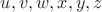 $ u, v, w, x, y, z$