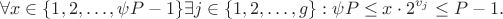 $$
\forall x \in\{1,2,\ldots,\psi P - 1\} \exists j \in \{1,2,\ldots,g\} : \psi P \le x \cdot 2^{v_j} \le P - 1.
$$