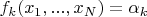 $f_k(x_1,...,x_N)=\alpha _k$