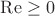 $\operatorname{Re} \geq 0 $
