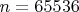 $n=65536$
