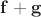 $\mathbf f+\mathbf g$