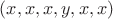 $(x, x, x, y, x, x)$