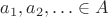 $a_1, a_2,\ldots\in A$