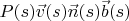 $P(s)\vec v(s)\vec n(s)\vec b(s)$