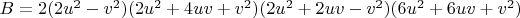 $B=2(2u^2-v^2)(2u^2+4uv+v^2)(2u^2+2uv-v^2)(6u^2+6uv+v^2)$